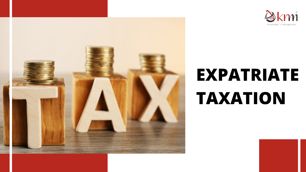 https://knmindia.com/wp-content/uploads/2022/03/expatriate-taxation-blog.png