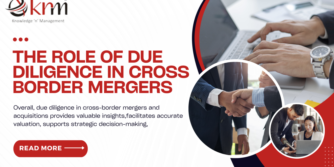 The Role of Due Diligence in Cross Border Mergers