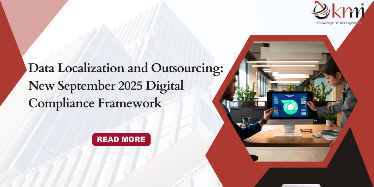 Data Localization and Outsourcing: New September 2025 Digital Compliance Framework