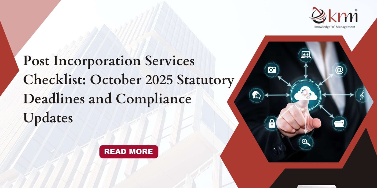 Post Incorporation Services Checklist: October 2025 Statutory Deadlines and Compliance Updates