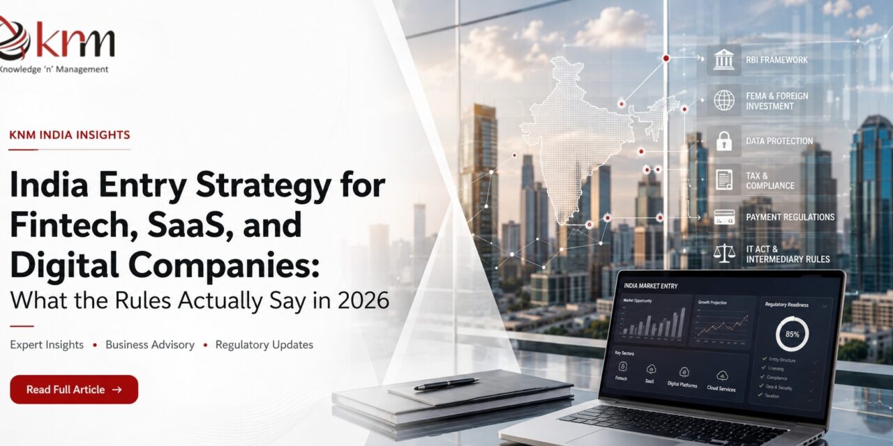 India Entry Strategy for Fintech, SaaS, and Digital Companies: What the Rules Actually Say in 2026