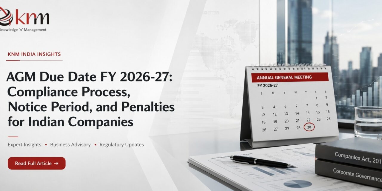 AGM Due Date FY 2026-27: Compliance Process, Notice Period, and Penalties for Indian Companies