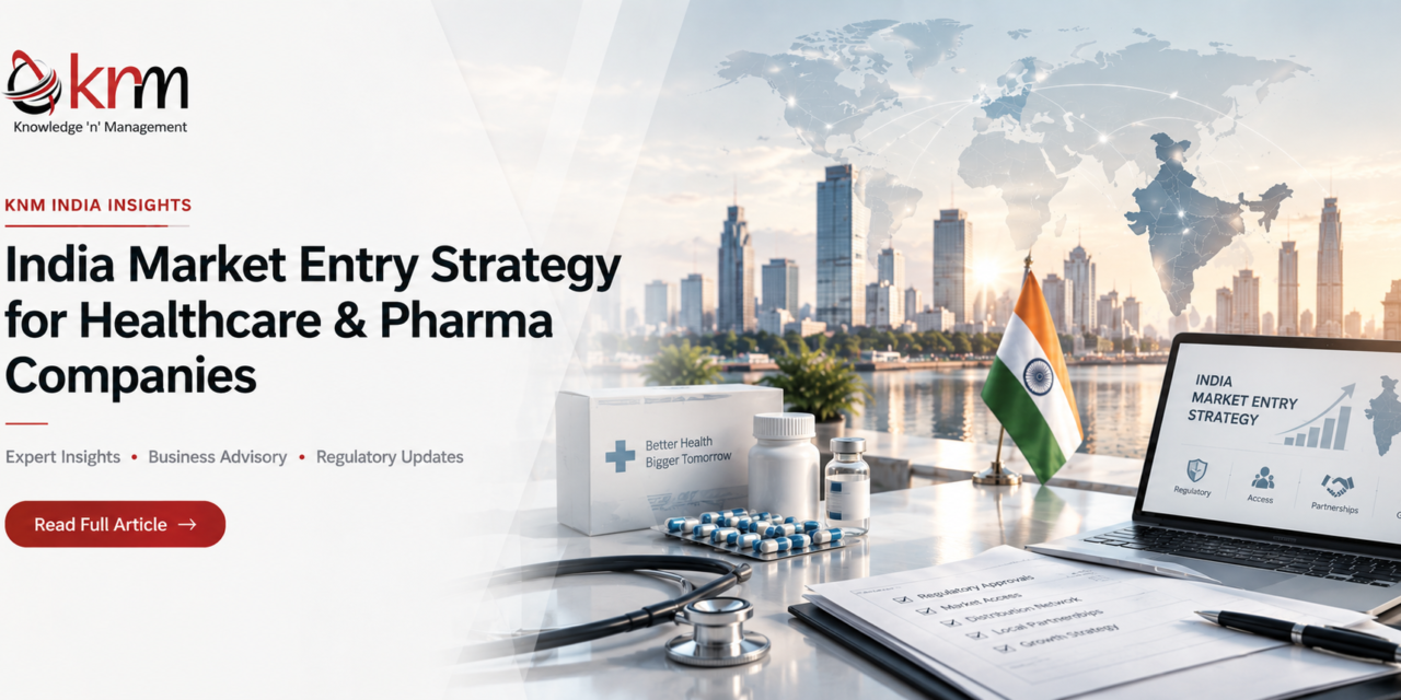 India Market Entry Strategy for Healthcare & Pharma Companies