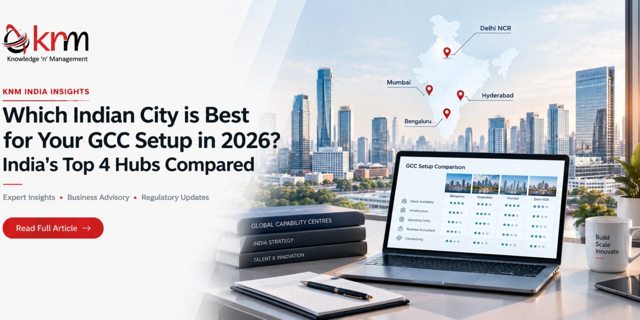 Which Indian City is Best for Your GCC Setup in 2026? India’s Top 4 Hubs Compared